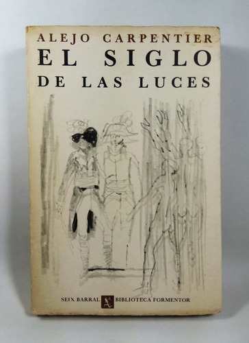 El Siglo De Las Luces Alejo Carpentier (Usado)