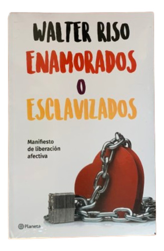 Enamorados O Esclavizados Walter Riso (libro) 