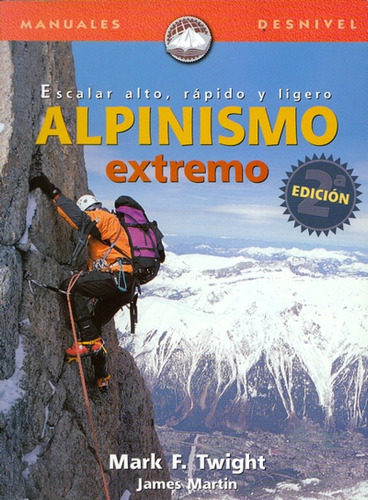 Alpinismo Extremo, Escalar Alto, Rapido Y Ligero Twinght, M
