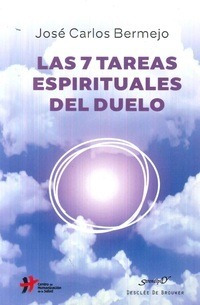 Libro Las 7 Tareas Espirituales Del Duelo De José Carlos Ber