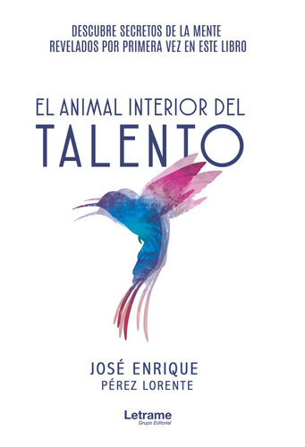 Animal Interior Del Talento,el - Pérez,josé Enrique
