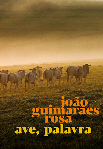 Ave, Palavra, de Rose, João Guimarães. Série João Guimarães Rosa Editora Grupo Editorial Global, capa mole em português, 2022