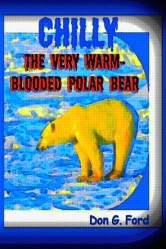 Chilly The Very Warmblooded Polar Bear