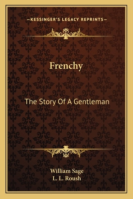 Libro Frenchy: The Story Of A Gentleman - Sage, William