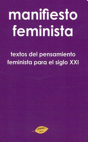 Manifiesto Feminista . Textos Del Pensamiento Feminista Para