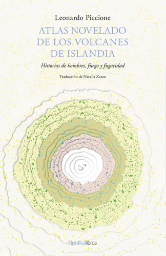 Atlas Novelado De Los Volcanes De Islandia, De Piccione, Leonardo. Editorial Nordica Libros, Tapa Blanda En Español