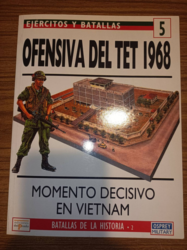 Libro  Ofensiva Del Tet 1968  (osprey Military- Del Prado)