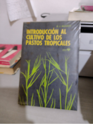 Introducción Al Cultivo De Los Pastos Tropicales R J Mcilroy