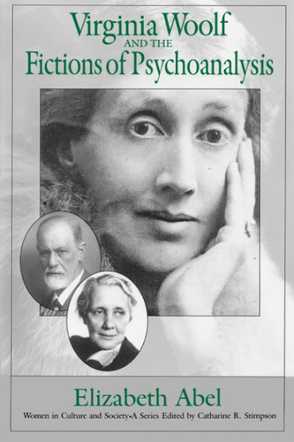 Libro: Virginia Woolf And The Fictions Of Psychoanalysis 1)
