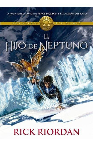 HIJO DE NEPTUNO, EL HEROES DEL OLIMPO 2, de Riordan, Rick. Serie Serie Infinita Editorial Montena, tapa pasta blanda, edición 1 en español, 2014