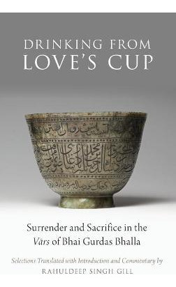 Libro Drinking From Love's Cup - Rahuldeep Singh Gill
