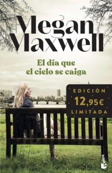 Día Que El Cielo Se Caiga, El - Megan Maxwell