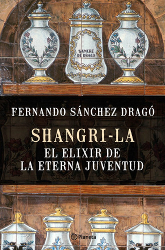 Shangri La El Elixir De La Eterna Juventud - Fernando San...