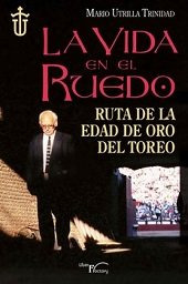 Libro La Vida En El Ruedo - Utrilla Trinidad, Mario