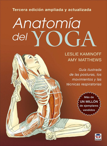 Anatomía Del Yoga. Tercera Edición Ampliada Y Actualizada