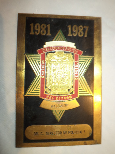 Vintage (1982) Placa Ayudante Director De Policía Puebla