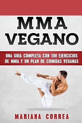 Libro Mma Vegano : Una Guia Completa Con 100 Ejercicios D...