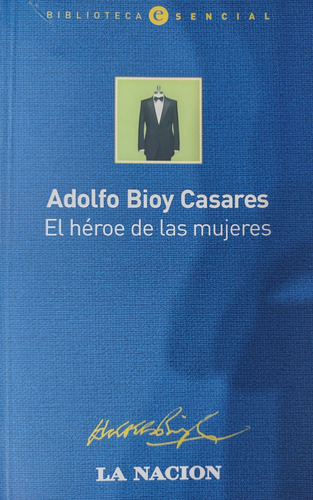 El Héroe De Las Mujeres / Adolfo Bioy Casares / Emecé-#33