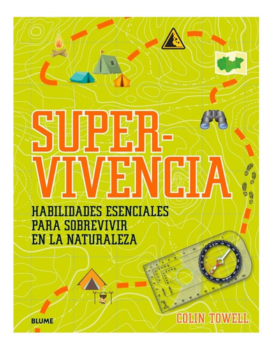 Libro Supervivencia, De Colin Towell. Editorial Blume, Tapa Dura, Edición 1 En Español, 2023