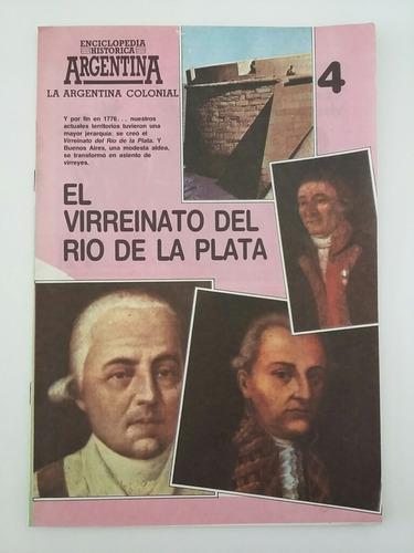 Enciclopedia Histórica Argentina. No. 4. La Arg. Colonial. 