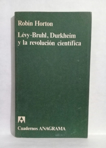 Levy Bruhl Durkheim Y La Revolucion Cientifica Robin Horton