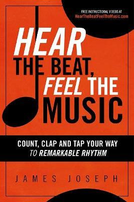 Libro Hear The Beat, Feel The Music - James Joseph