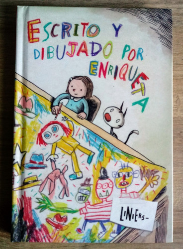 Libro Escrito Y Dibujado Por Enriqueta Tapa Dura Liniers