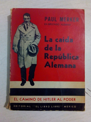 La Caída De La República Alemana. Paul Merker.