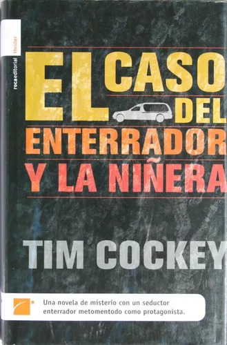 Tim Cockey: El Caso Del Enterrador Y La Niñera