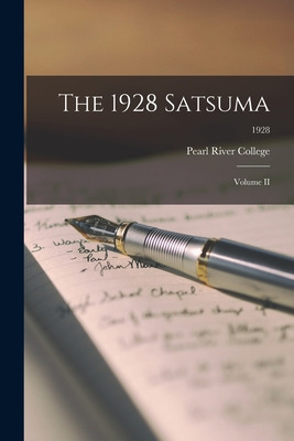 Libro The 1928 Satsuma: Volume Ii; 1928 - Pearl River Col...