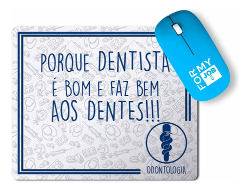 Mouse Pad Odontologia Dentista Faz Bem Aos Dentes