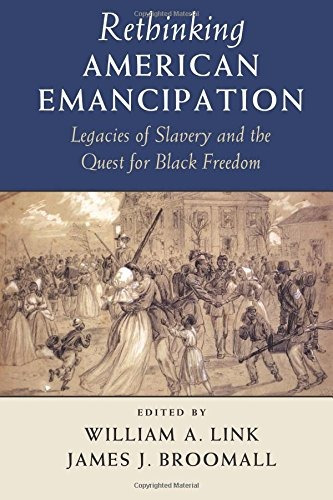 Rethinking American Emancipation (cambridge Studies On The A