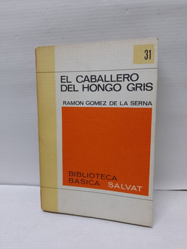 Antiguo Libro El Caballero Del Hongo Gris Año 1970 Salvat 31