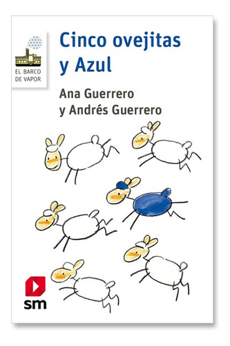 Cinco Ovejitas Y Azul / Ana Y Andrés Guerrero