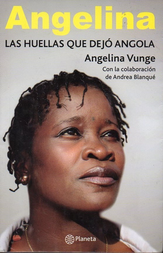 Angelina Vunge - Angelina. Las Huellas Que Dejo Angola