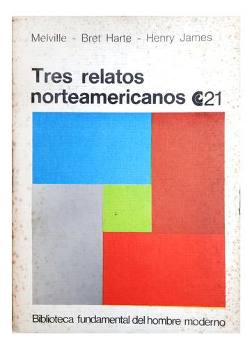 Tres Relatos Norteamericanos Melville Bret Harte Henry James