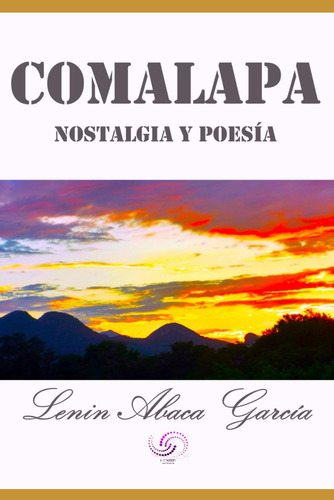 Comalapa: Nostalgia Y Poesía