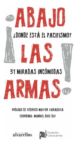 ¡abajo Las Armas! ¿dónde Está El Pacifismo? -   - *