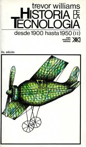 Libro Historia De La Tecnología Vol.5 Desde 1900 Hasta 1950