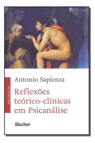 Reflexoes Teorico-clinicas Em Psicanalise, De Sapienza, Antonio. Psicologia Editorial Blucher, Tapa Mole, Edición Referência En Português, 20