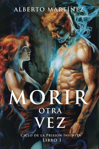 Libro: Morir Otra Vez: Un Libro De Misterio, Magia Y Una De