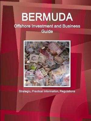 Bermuda Offshore Investment And Business Guide - Strategi...