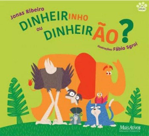 Dinheirinho Ou Dinheirão?, De Ribeiro, Jonas. Editora Mais Ativos, Capa Mole Em Português