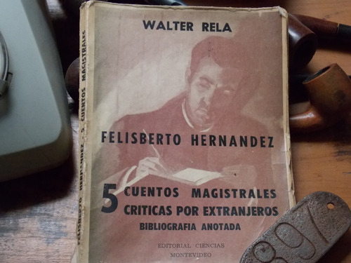 Felisberto Hernandez 5 Cuentos/críticas X Extranjeros
