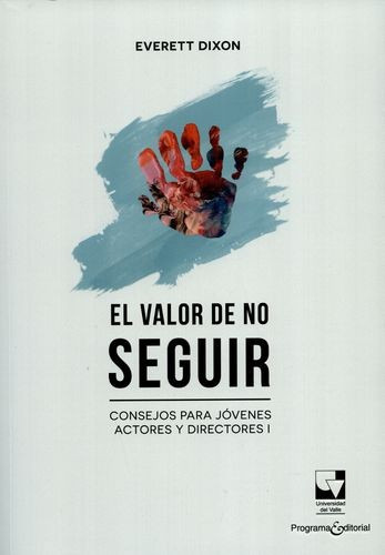 Libro Valor De No Seguir. Consejos Para Jóvenes Actores Y D