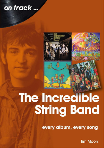 The Incredible String Band: Cada Álbum, Cada Canción (on