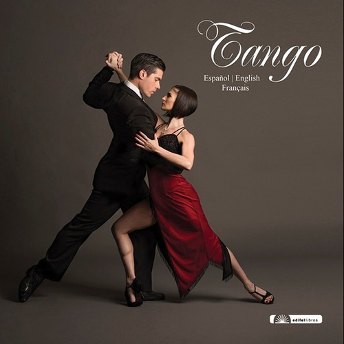 Tango, Libro Fotográfico Que Relata La Historia Del Tango