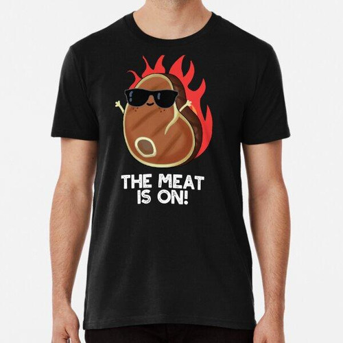 Remera The Meat Is On Funny Steak Puns (bg Oscuro) Algodon P