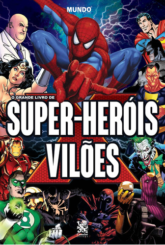 O Grande Livro de Super-Heróis e Vilões, de Camelot a. Editora IBC - Instituto Brasileiro de Cultura Ltda, capa mole em português, 2022