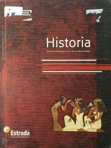 Historia De La Prehistoria Al Fin De La Edad Media 